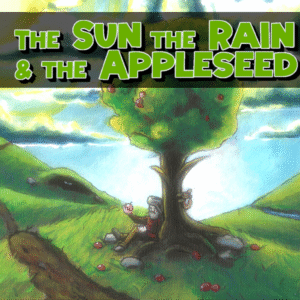 The Sun the Rain & the Appleseed